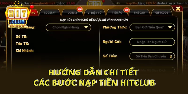 Hướng dẫn chi tiết từng bước để nạp tiền Hitclub